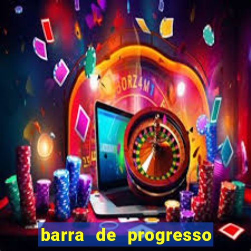 barra de progresso 99 blaze o que significa